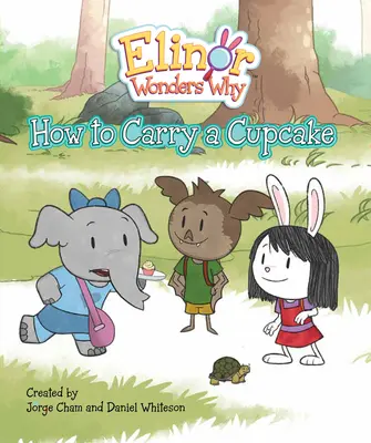Elinor Wonders Why: Cum să cari o prăjitură - Elinor Wonders Why: How to Carry a Cupcake