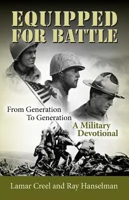 Echipat pentru luptă, din generație în generație - Un devoțional militar - Equipped for Battle, From Generation to Generation - A Military Devotional