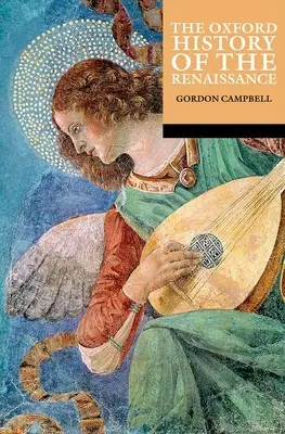 Oxford History of the Renaissance (Istoria Renașterii la Oxford) - The Oxford History of the Renaissance
