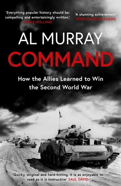 Comandament - Cum au învățat Aliații să câștige Al Doilea Război Mondial - Command - How the Allies Learned to Win the Second World War