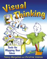 Gândire vizuală: Instrumente pentru cartografierea ideilor tale - Visual Thinking: Tools for Mapping Your Ideas