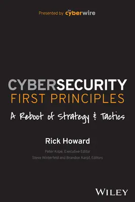 Cybersecurity First Principles: O relansare a strategiei și tacticii - Cybersecurity First Principles: A Reboot of Strategy and Tactics