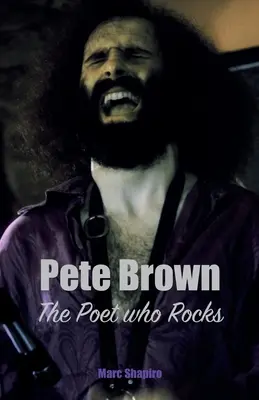 Pete Brown: Poetul care zguduie - Pete Brown: The Poet Who Rocks
