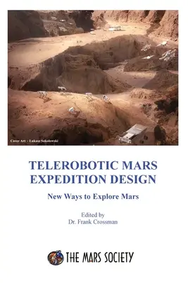 Proiectul expediției telerobotice pe Marte - Telerobotic Mars Expedition Design