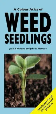 Un atlas color al răsadurilor de buruieni - A Colour Atlas of Weed Seedlings