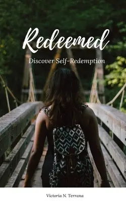 Răscumpărarea: Descoperă Auto-Redempțiunea - Redeemed: Discover Self-Redemption