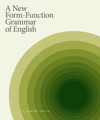 O nouă gramatică formală-funcțională a limbii engleze - A New Form-Function Grammar of English