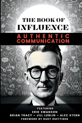 CARTEA INFLUENȚEI - Comunicarea autentică - THE BOOK OF INFLUENCE - Authentic Communication