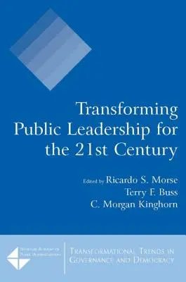 Transformarea leadershipului public pentru secolul XXI - Transforming Public Leadership for the 21st Century