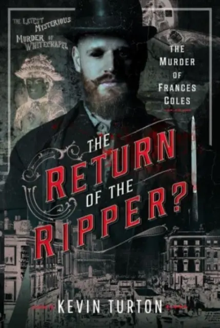 Întoarcerea Spintecătorului?: Uciderea lui Frances Coles - The Return of the Ripper?: The Murder of Frances Coles