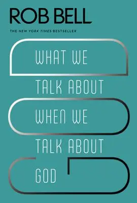 Despre ce vorbim când vorbim despre Dumnezeu - What We Talk about When We Talk about God