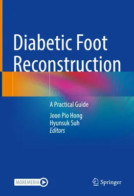 Reconstrucția piciorului diabetic: Un ghid practic - Diabetic Foot Reconstruction: A Practical Guide