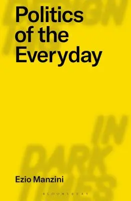 Politica cotidianului - Politics of the Everyday