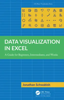 Vizualizarea datelor în Excel: A Guide for Beginners, Intermediates, and Wonks (Ghid pentru începători, intermediari și pasionați) - Data Visualization in Excel: A Guide for Beginners, Intermediates, and Wonks