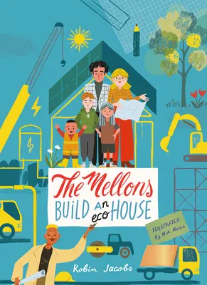 Familia Mellon construiește o casă - The Mellon's Build a House