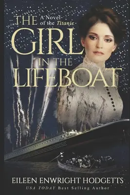 Fata din barca de salvare: Un roman de pe Titanic - The Girl in the Lifeboat: A novel of the Titanic