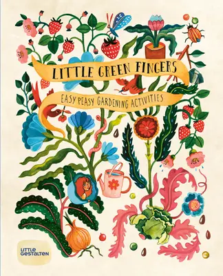 Little Green Fingers: Activități de grădinărit ușor de realizat - Little Green Fingers: Easy Peasy Gardening Activities