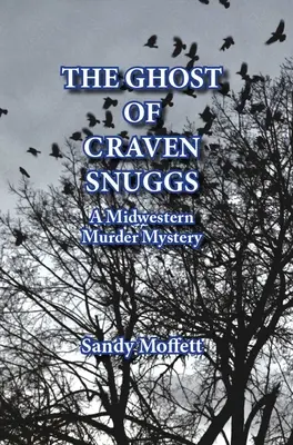 Fantoma lui Craven Snuggs: O crimă misterioasă din Midwestern - The Ghost of Craven Snuggs: A Midwestern Murder Mystery