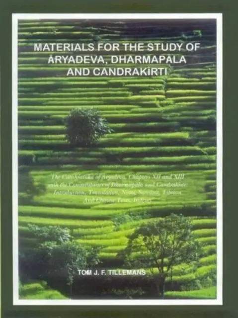 Materiale pentru studiul lui Aryadeva, Dharmapala și Chandrakirti - Materials for the Study of Aryadeva,  Dharmapala and Chandrakirti