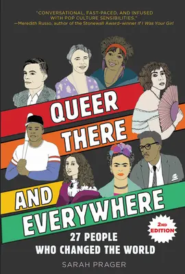 Queer, There, and Everywhere: Ediția a 2-a: 27 de oameni care au schimbat lumea - Queer, There, and Everywhere: 2nd Edition: 27 People Who Changed the World