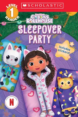 Casa de păpuși a lui Gabby: Sleepover Party (Scholastic Reader, Level 1) - Gabby's Dollhouse: Sleepover Party (Scholastic Reader, Level 1)