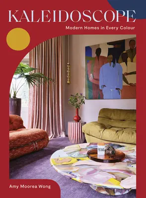 Caleidoscop: Case moderne în fiecare culoare - Kaleidoscope: Modern Homes in Every Colour