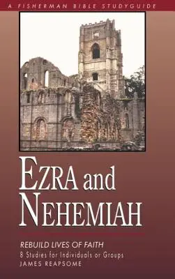 Ezra și Neemia: Reconstruirea vieților de credință - Ezra & Nehemiah: Rebuilding Lives of Faith