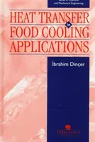 Transferul de căldură în aplicațiile de răcire a alimentelor - Heat Transfer in Food Cooling Applications