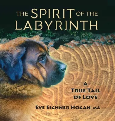 Spiritul labirintului: O adevărată coadă a iubirii - The Spirit of the Labyrinth: A True Tail of Love