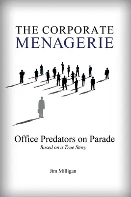 Menajeria corporativă: Office Predators on Parade - The Corporate Menagerie: Office Predators on Parade