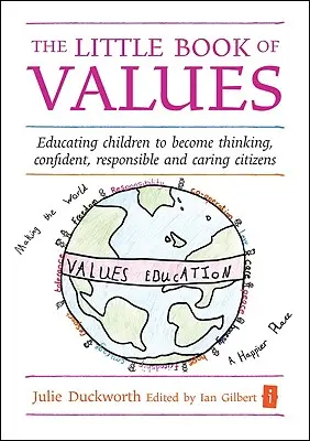 Mica carte a valorilor: Educarea copiilor pentru a deveni cetățeni gânditori, responsabili și atenți - The Little Book of Values: Educating Children to Become Thinking, Responsible and Caring Citizens