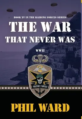 Războiul care nu a fost niciodată - The War That Never Was
