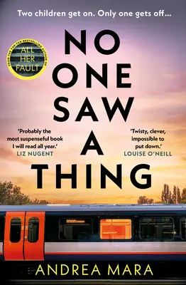 No One Saw a Thing - Noul thriller polițist pentru anul 2023 de la autorul bestsellerului All Her Fault - No One Saw a Thing - The twisty and unputdownable new crime thriller for 2023 from the bestselling author of All Her Fault