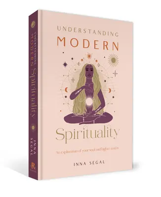 Înțelegerea spiritualității moderne: O explorare a sufletului tău și a adevărurilor superioare - Understanding Modern Spirituality: An Exploration of Your Soul and Higher Truths