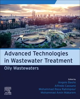 Tehnologii avansate în tratarea apelor reziduale: Ape uzate uleioase - Advanced Technologies in Wastewater Treatment: Oily Wastewaters