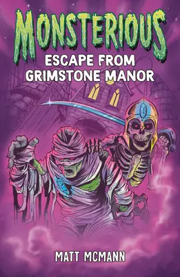 Evadare din conacul Grimstone (Monsterious, Cartea 1) - Escape from Grimstone Manor (Monsterious, Book 1)