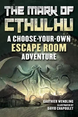 The Mark of Cthulhu: O carte de aventuri pentru Escape Room - The Mark of Cthulhu: An Escape Room Adventure Book