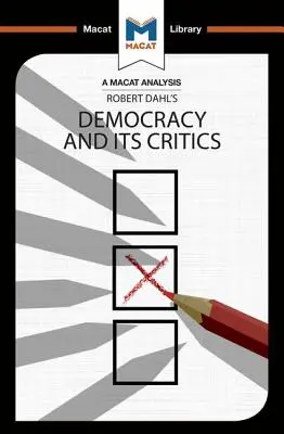 O analiză a cărții lui Robert A. Dahl Democracy and its Critics - An Analysis of Robert A. Dahl's Democracy and its Critics