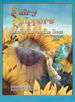 Fairy Slippers: Molly salvează albinele (Molly Saves the Bees) - Fairy Slippers: Molly Saves the Bees
