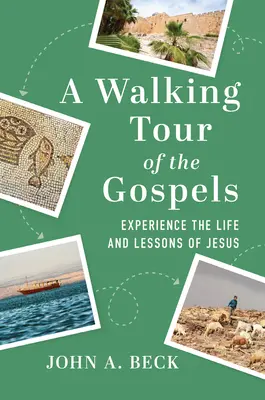 Un tur pietonal al Evangheliilor: Experimentați viața și lecțiile lui Isus - A Walking Tour of the Gospels: Experience the Life and Lessons of Jesus