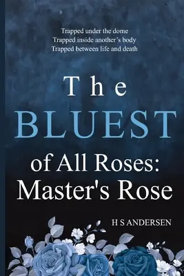 Cel mai albastru dintre toți trandafirii: Trandafirul Maestrului - The Bluest of All Roses: Master's Rose
