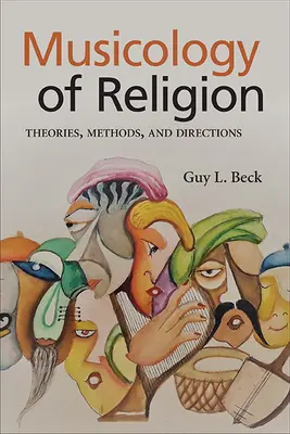 Muzicologia religiei: Teorii, metode și direcții - Musicology of Religion: Theories, Methods, and Directions