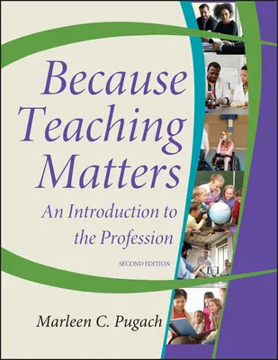 Pentru că predatul contează: O introducere în profesie - Because Teaching Matters: An Introduction to the Profession