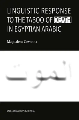 Răspuns lingvistic la tabu-ul morții în araba egipteană - Linguistic Response to the Taboo of Death in Egyptian Arabic