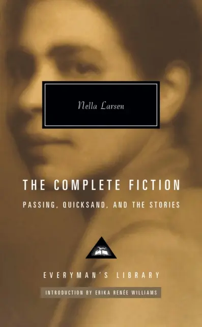 Ficțiune completă - Passing. Quicksand. Și poveștile - Complete Fiction - Passing. Quicksand. And the Stories