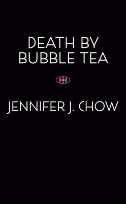 Moarte prin ceai cu bule - Death by Bubble Tea
