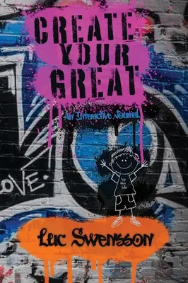 Create Your Great - Un jurnal interactiv - Create Your Great - An Interactive Journal