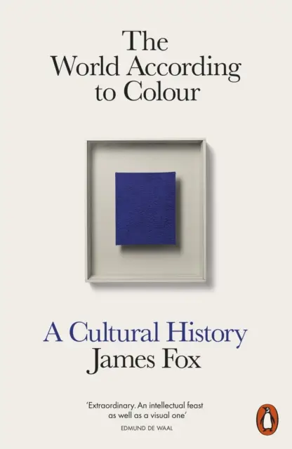 Lumea în funcție de culoare - O istorie culturală - World According to Colour - A Cultural History