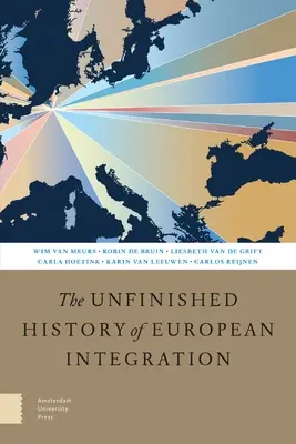 Istoria neterminată a integrării europene - The Unfinished History of European Integration