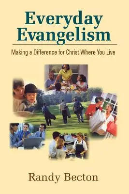 Evanghelizarea de zi cu zi - Everyday Evangelism